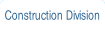 Construction Division.